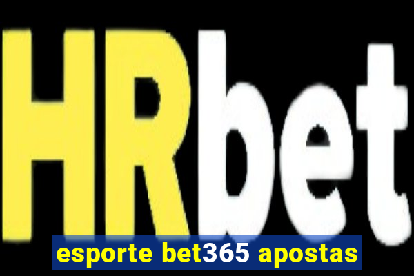 esporte bet365 apostas